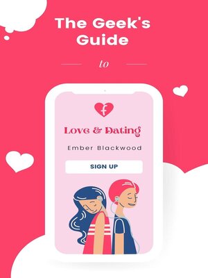 cover image of The Geek's Guide to Love and Dating